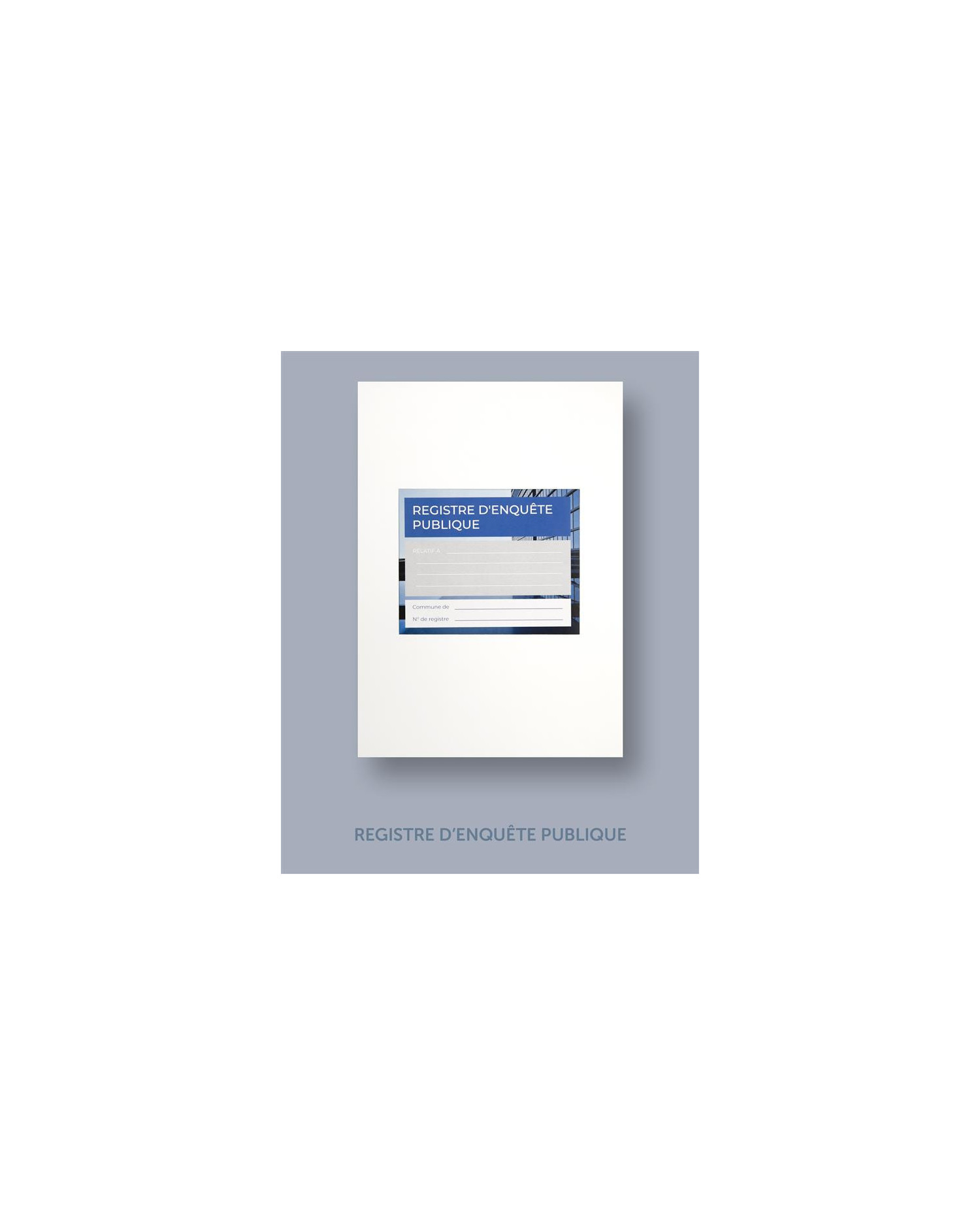 Enquête Publique - Registre Premium