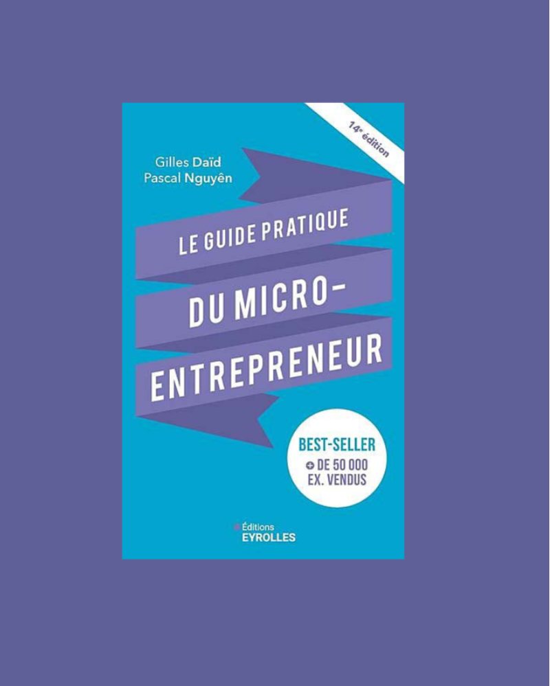 Le guide pratique du micro entrepreneur Le guide pratique du micro entrepreneur
