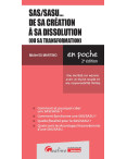 SAS/SASU… de sa création à sa dissolution (ou sa transformation)