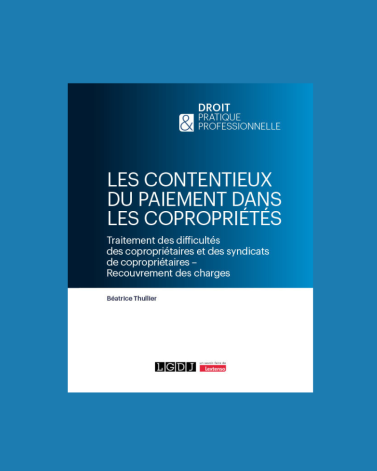 Les contentieux du paiement dans les copropriétés